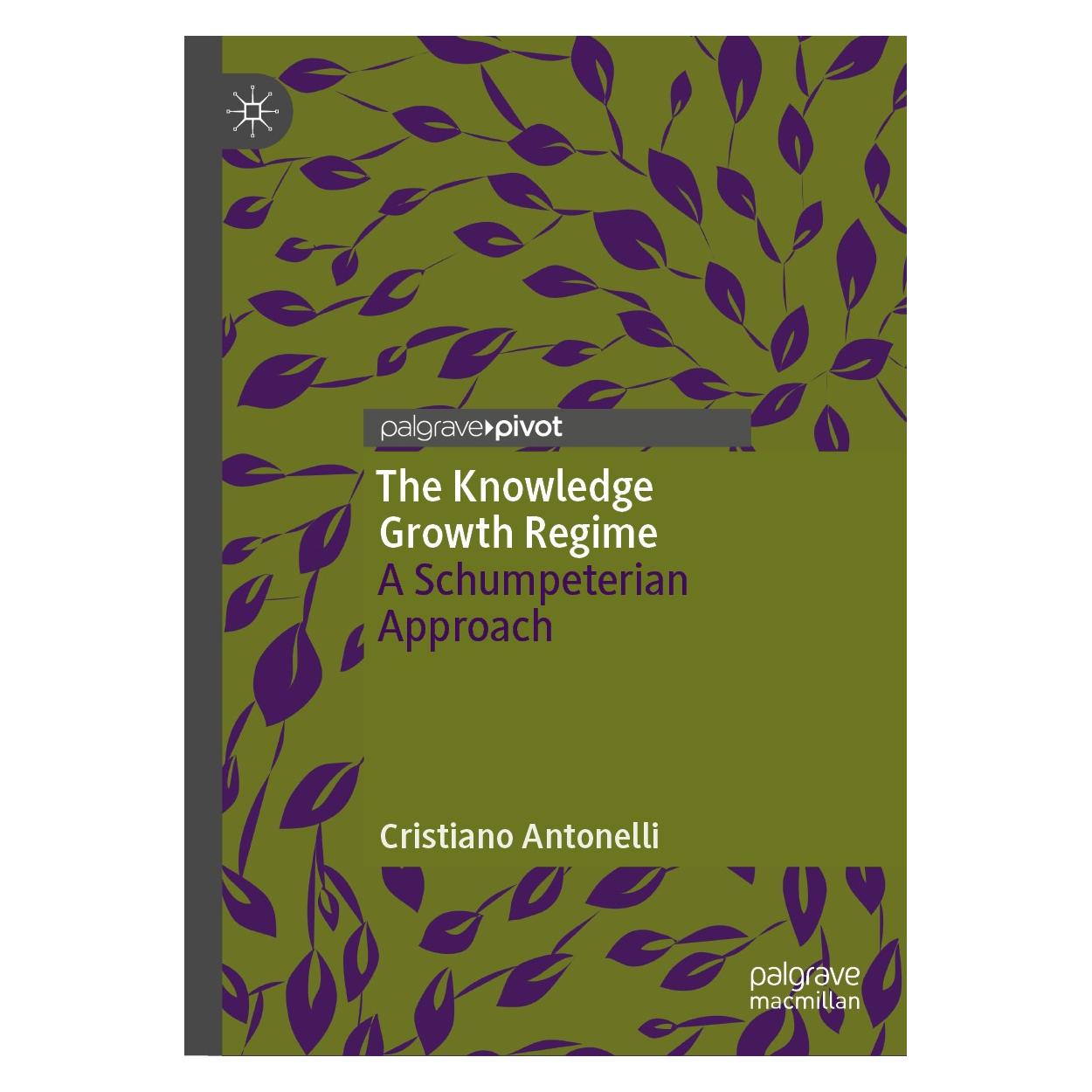 Springer The Knowledge Growth Regime (Englisch, Hardcover, Cristiano Antonelli) (9783030055073)