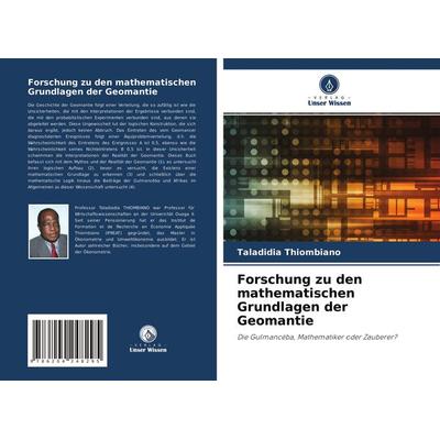Forschung zu den mathematischen Grundlagen der Geomantie, Taschenbuch von Taladidia Thiombiano, Verlag Unser Wissen, 978-620-4-24829-5