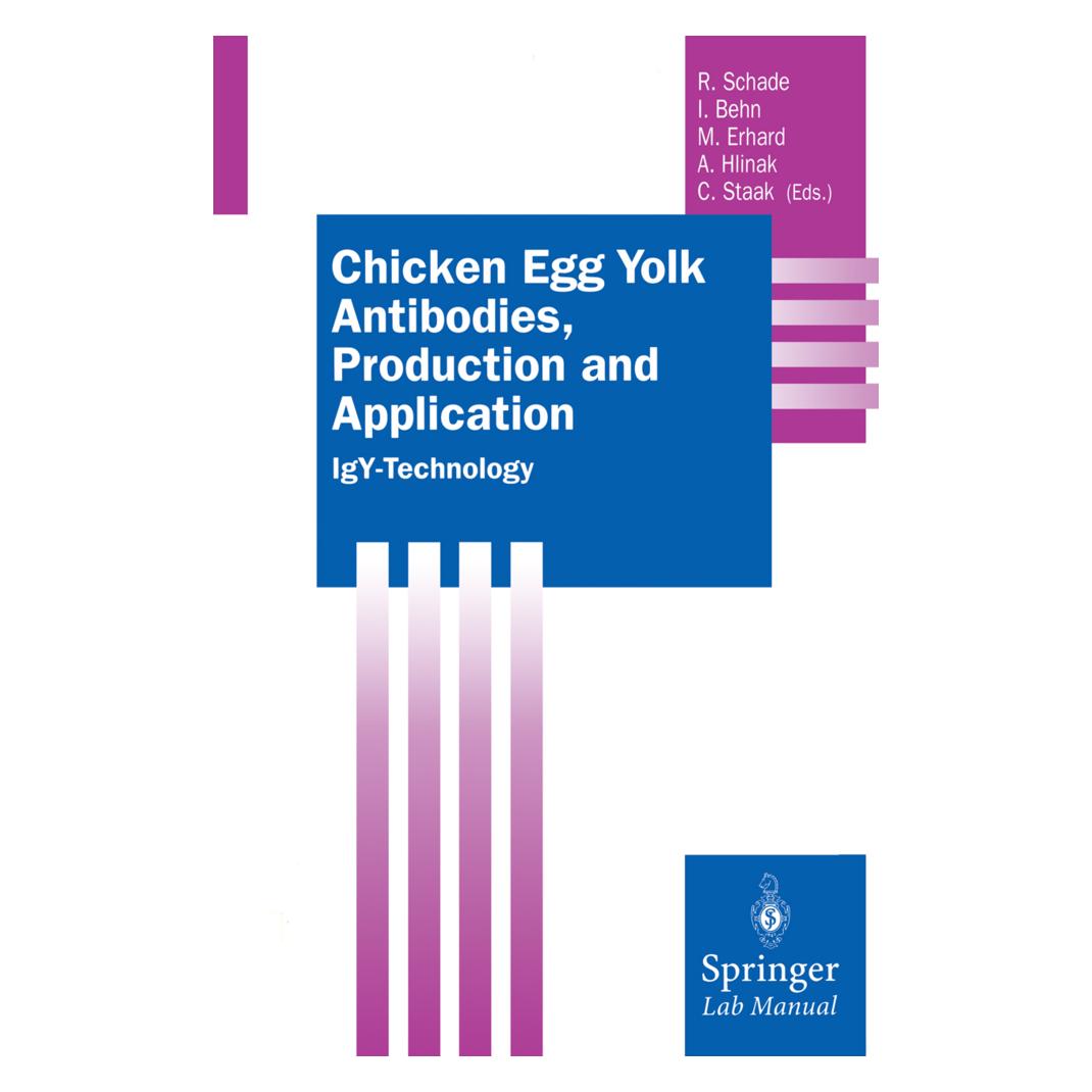 Springer Chicken Egg Yolk Antibodies, Production and Application (Englisch, Softcover, Andreas Hlinak, Christian Staak, Ingrid Behn, Michael Erhard, Rüdiger Schade) (55539255)
