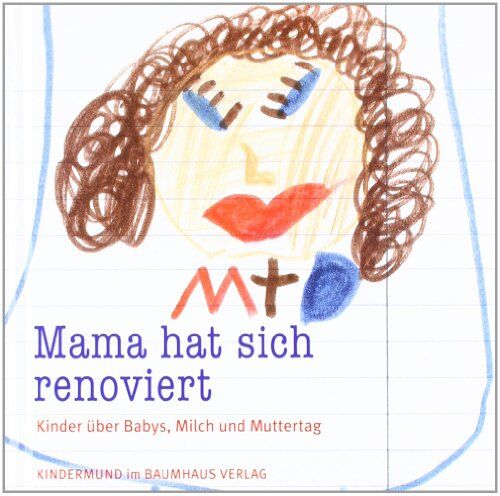 Anne Rademacher - Mama hat sich renoviert. Kinder über Babys, Milch und Muttertag. Kindermund bei Subito. - Preis vom 04.10.2026 03:51:26 h