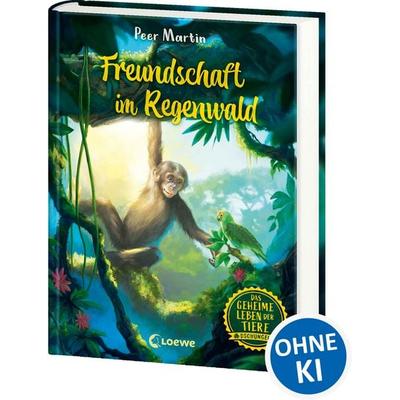 Das geheime Leben der Tiere (Dschungel, Band 1) - Freundschaft im Regenwald, Gebundene Ausgabe von Peer Martin, Loewe, 978-3-7432-1523-8