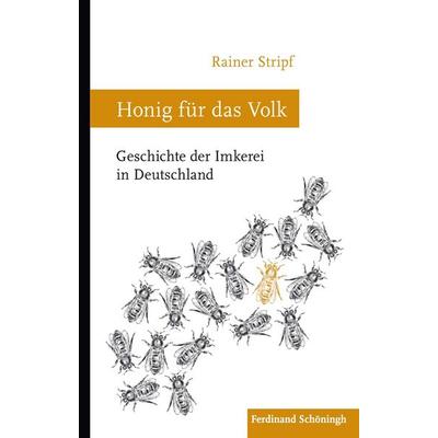Honig für das Volk, Gebundene Ausgabe von Rainer Stripf, Brill | Schöningh, 978-3-506-78008-9