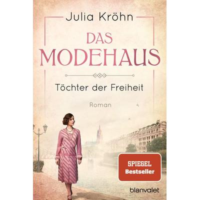 Das Modehaus - Töchter der Freiheit, Taschenbuch von Julia Kröhn, Blanvalet
