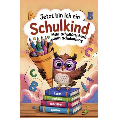 Schultütenbuch zur Einschulung - Jetzt bin ich ein Schulkind, Taschenbuch von Lena Gebhardt, Discite-Verlag, 978-3-9827228-2-5