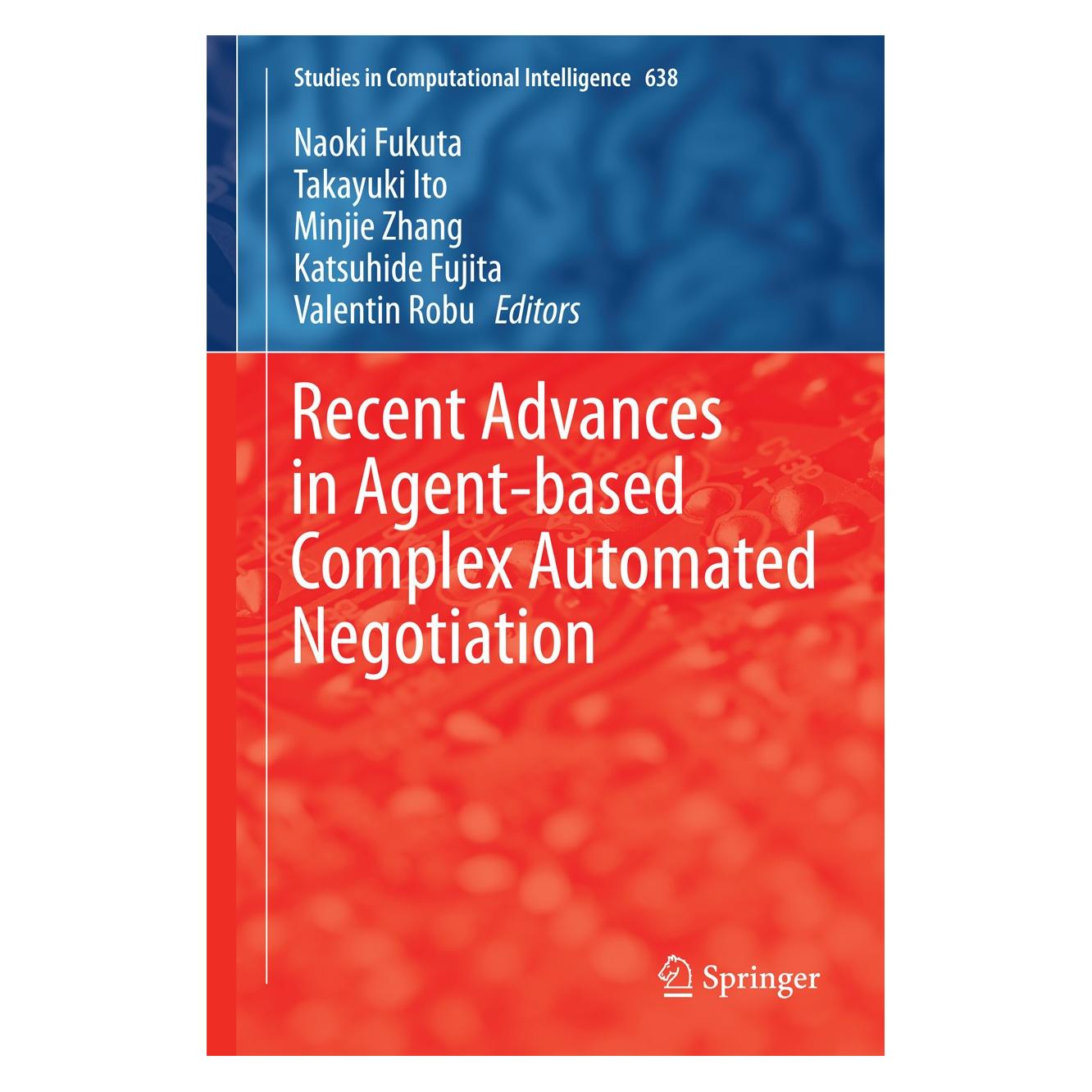 Springer Recent Advances in Agent-based Complex (Englisch, Hardcover, Katsuhide Fujita, Minjie Zhang, Naoki Fukuta, Takayuki Ito, Valentin Robu) (9783319303055)
