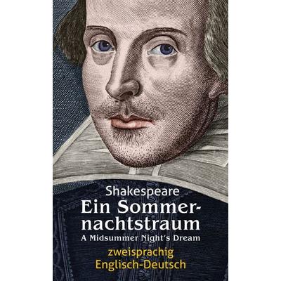Ein Sommernachtstraum. Shakespeare. Zweisprachig: Englisch-Deutsch / A Midsummer Night‘s Dream, Taschenbuch von William Shakespeare, Aionas Verlag,