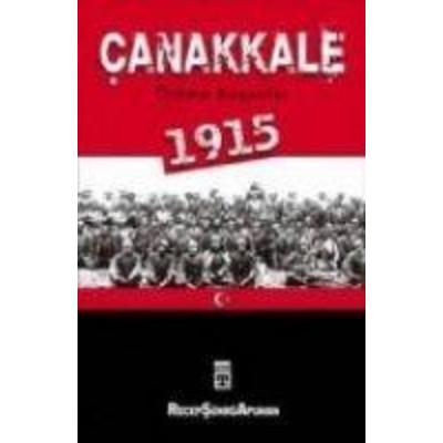 Canakkale 1915, Taschenbuch von Recep sükrü Apuhan, Timas Yayinlari, 978-975-263-519-7