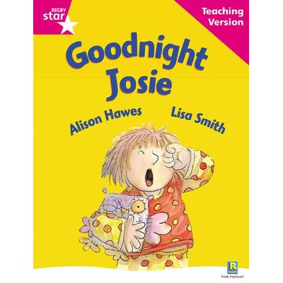Rigby Star Guided Reading Pink Level: Goodnight Josie Teaching Version, Taschenbuch von , Pearson ELT, 978-0-433-04670-7