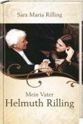 Rilling, Sara Maria - Mein Vater Helmuth Rilling - Preis vom 01.10.2026 17:08:56 h