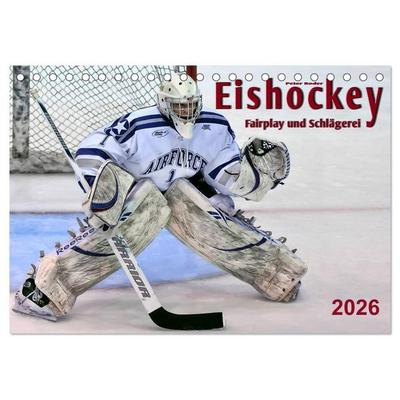 Eishockey - Fairplay und Schlägerei (Tischkalender 2026 DIN A5 quer), CALVENDO Monatskalender