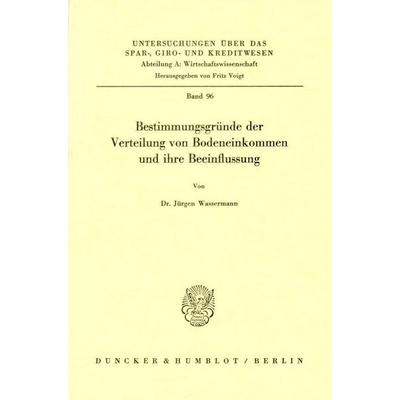 Bestimmungsgründe der Verteilung von Bodeneinkommen und ihre Beeinflussung., Taschenbuch von Jürgen Wassermann, Duncker & Humblot, 978-3-428-04089-6