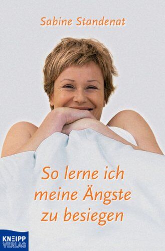 Sabine Standenat - So lerne ich meine Ängste zu besiegen - Preis vom 09.10.2026 07:28:09 h