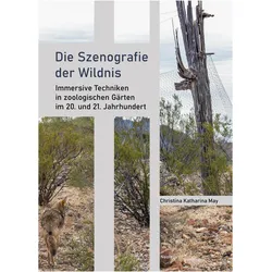 Die Szenografie der Wildnis, Fachbücher von Christina Katharina May