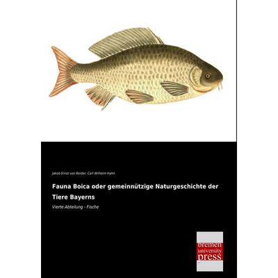 Fauna Boica oder gemeinnützige Naturgeschichte der Tiere Bayerns, Taschenbuch von Jakob Ernst Reider,Carl Wilhelm Hahn, Bremen University Press,