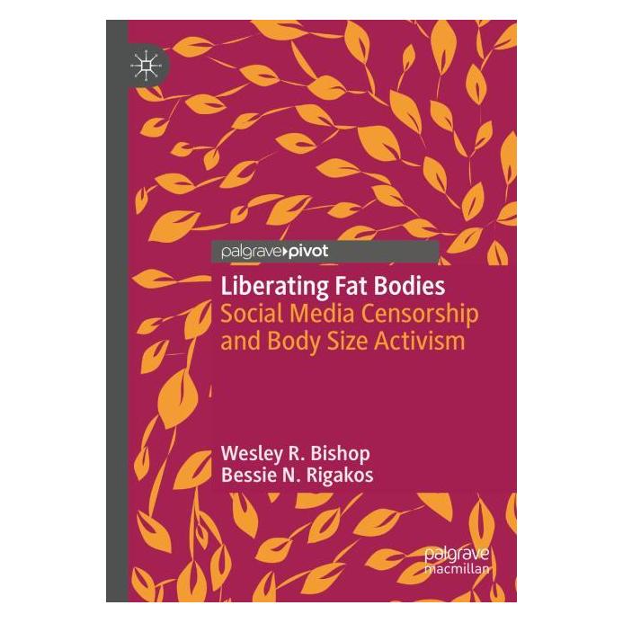 Springer Bishop:Liberating Fat Bodies (Englisch, Bessie N. Rigakos, Wesley R. Bishop) (64899083)