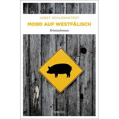 Mord auf Westfälisch, Taschenbuch von Jobst Schlennstedt, Emons Verlag, 978-3-7408-1502-8