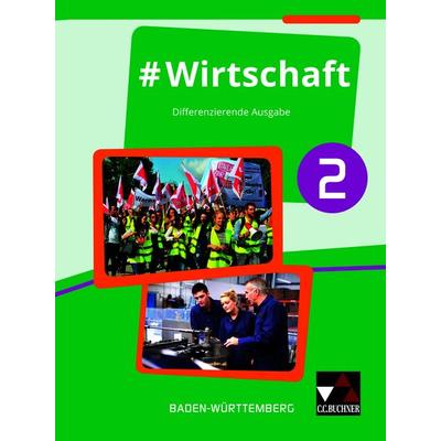 & Wirtschaft 2 Lehrbuch Baden-Württemberg, Gebundene Ausgabe von Florian Benz,Sandra Kirsamer,Kai Metzger, Buchner, C.C.