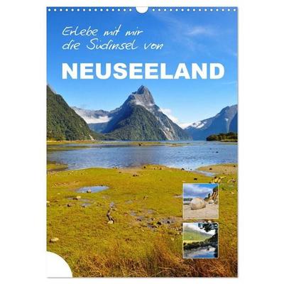 Erlebe mit mir die Südinsel von Neuseeland (Wandkalender 2027 DIN A3 hoch), CALVENDO Monatskalender