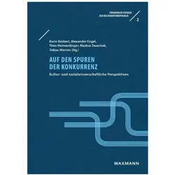 Auf den Spuren der Konkurrenz, Fachbücher von Alexander Engel, Yonca Krahn, Johannes Müske, Timo Heimerdinger, Kerstin Poehls, Fabian Rombach, Karin Engel Bürkert