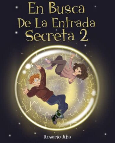 Rosario Ana - En Busca de la Entrada Secreta 2: Segunda parte del divertido libro de misterio y aventuras para niños de 7 a 12 años - Preis vom 10.10.2026 11:48:34 h