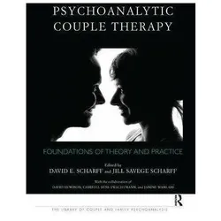 Psychoanalytic Couple Therapy, Fachbücher von David E. Scharff, Jill Savege Scharff