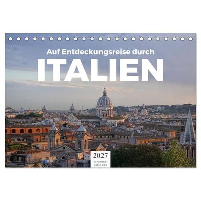 Auf Entdeckungsreise durch Italien (Tischkalender 2027 DIN A5 quer), CALVENDO Monatskalender