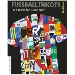 Fussballtrikots, Ratgeber von Olaf Bentkämper, Neal Heard