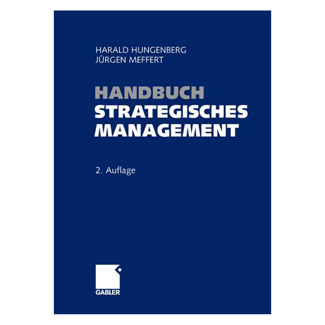 Gabler Handbuch Strategisches Management (Deutsch, Softcover, Harald Hungenberg, Jürgen Meffert) (7224296)