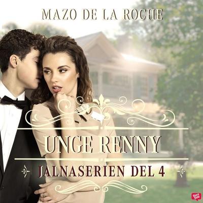 Unge Renny – Jalna 4 - Mazo de la Roche, Audio, 9789180441933