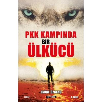 PKK Kampinda Bir Ülkücü, Taschenbuch von Emine Özgenc, Kripto Yayinlari