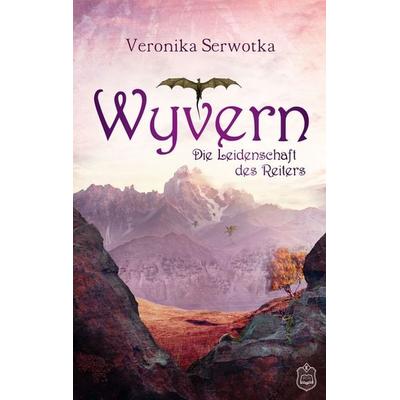 Wyvern, Taschenbuch von Veronika Serwotka, Eisermann Verlag, 978-3-96173-046-9
