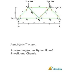 Anwendungen der Dynamik auf Physik und Chemie, Fachbücher von Joseph J. Thomson