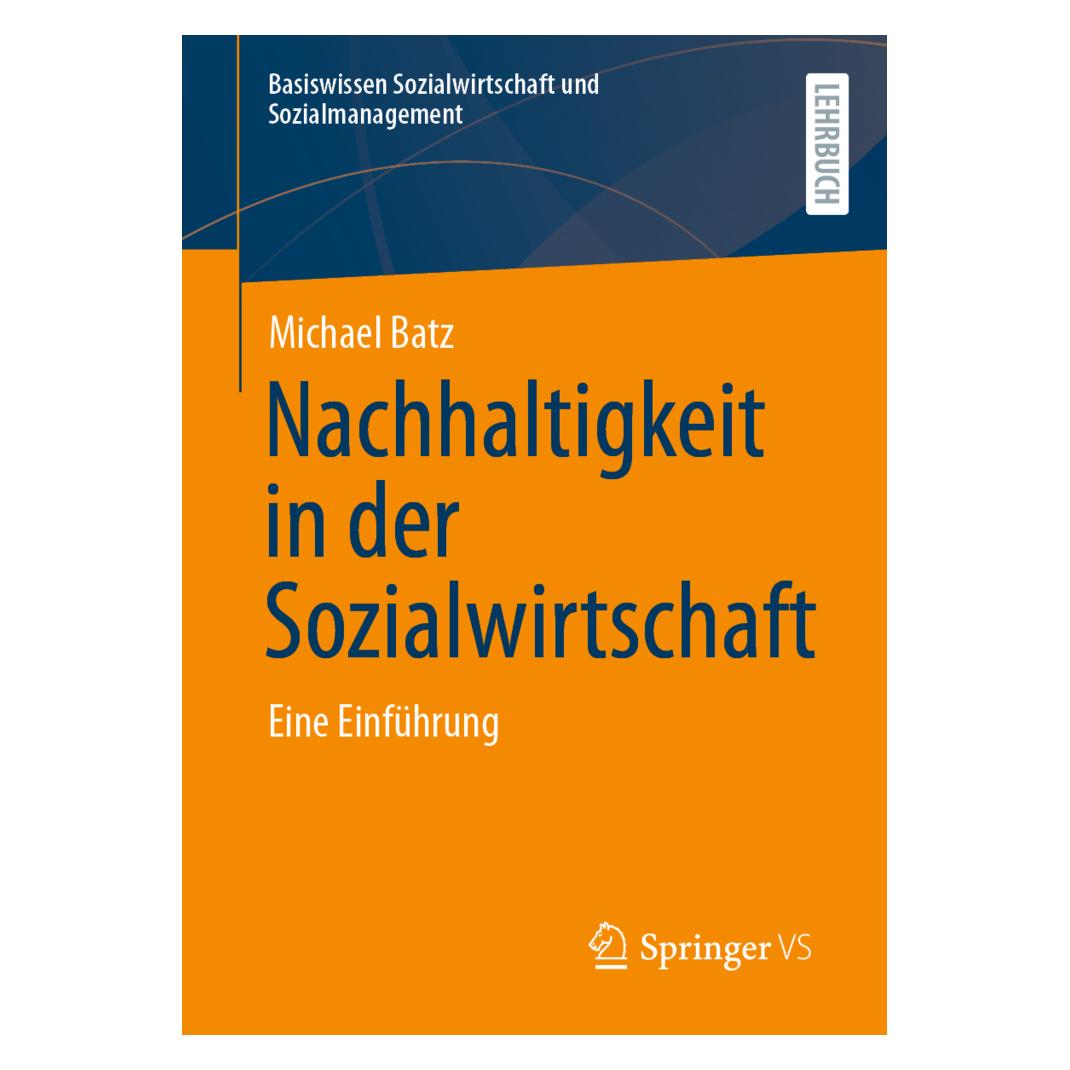 Springer Nachhaltigkeit in der Sozialwirtschaft (Deutsch, Softcover, Michael Batz) (56181291)