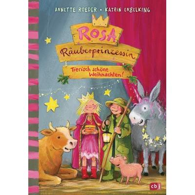Rosa Räuberprinzessin – Tierisch schöne Weihnachten!, Gebundene Ausgabe von Annette Roeder, CBJ, 978-3-570-17782-2