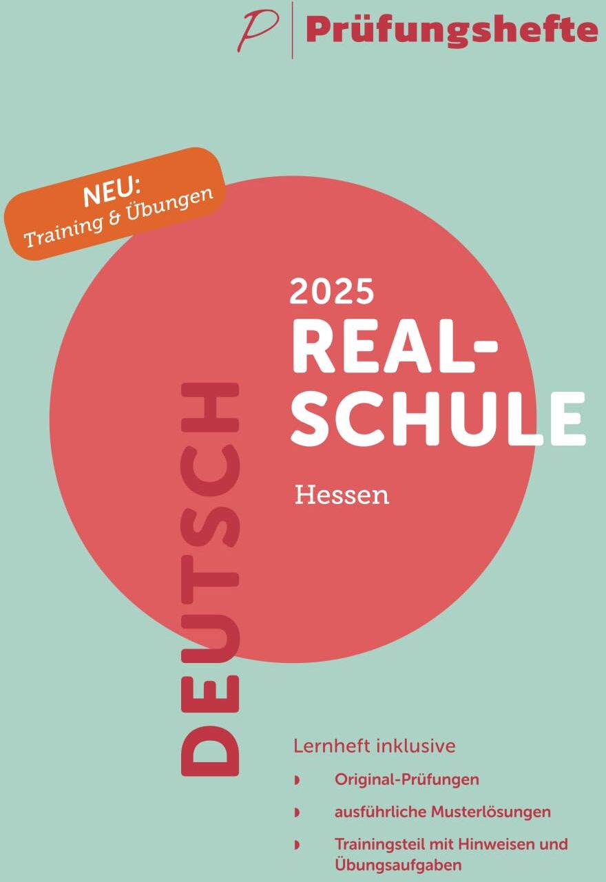 Prüfungshefte Verlag - Prüfungsheft & Training - 2025 Deutsch Realschule – Hessen – Original-Prüfungen und Lösungen (Realschulabschluss 2025 - Hessen) - Preis vom 10.10.2026 11:48:34 h