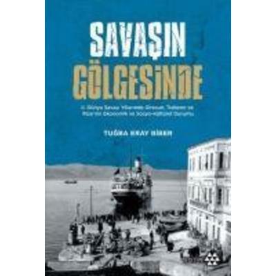 Savasin Gölgesinde, Taschenbuch von Tugba Eray Biber, Yeditepe Yayinevi