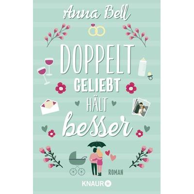 Doppelt geliebt hält besser, Taschenbuch von Anna Bell, Knaur Taschenbuch