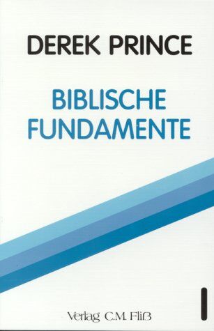 Derek Prince - Biblische Fundamente Bd. 1 - Preis vom 07.10.2026 11:45:10 h