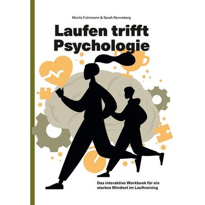 Laufen trifft Psychologie, Taschenbuch von Moritz Fuhrmann,Sarah Renneberg, Tredition, 978-3-384-39993-9
