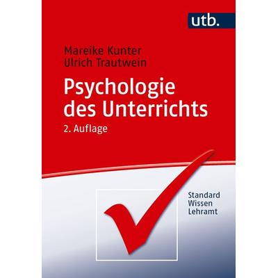 Psychologie des Unterrichts, Taschenbuch von Mareike Kunter,Ulrich Trautwein, Utb GmbH, 978-3-8252-6641-7