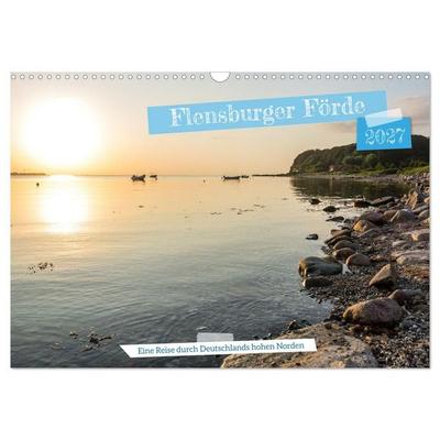 Flensburger Förde: Eine Reise durch Deutschlands hohen Norden (Wandkalender 2027 DIN A3 quer), CALVENDO Monatskalender