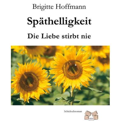 Späthelligkeit, Paperback von Brigitte Hoffmann, Mauer Verlag, 978-3-86812-263-3