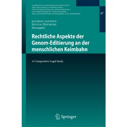 Rechtliche Aspekte der Genom-Editierung an der menschlichen Keimbahn, Fachbücher von Silvia Deuring, Jochen Taupitz