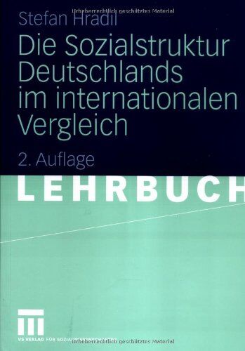 Stefan Hradil - Die Sozialstruktur Deutschlands im internationalen Vergleich: Lehrbuch - Preis vom 09.10.2026 07:28:09 h