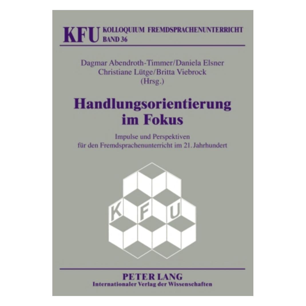 Peter Lang Handlungsorientierung im Fokus (Deutsch, Softcover, Christiane Lütge, Dagmar Abendroth-Timmer, Daniela Elsner) (56031330)