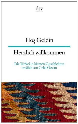 Hos Geldin Herzlich willkommen: Die Türkei in kleinen Geschichten - Preis vom 10.10.2026 11:48:34 h