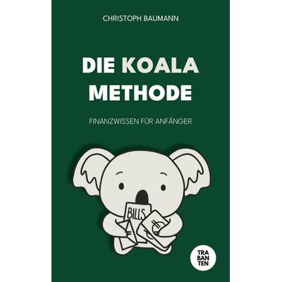 Die Koala-Methode, Taschenbuch von Christoph Baumann, Trabanten Verlag Berlin, 978-3-9869707-0-3