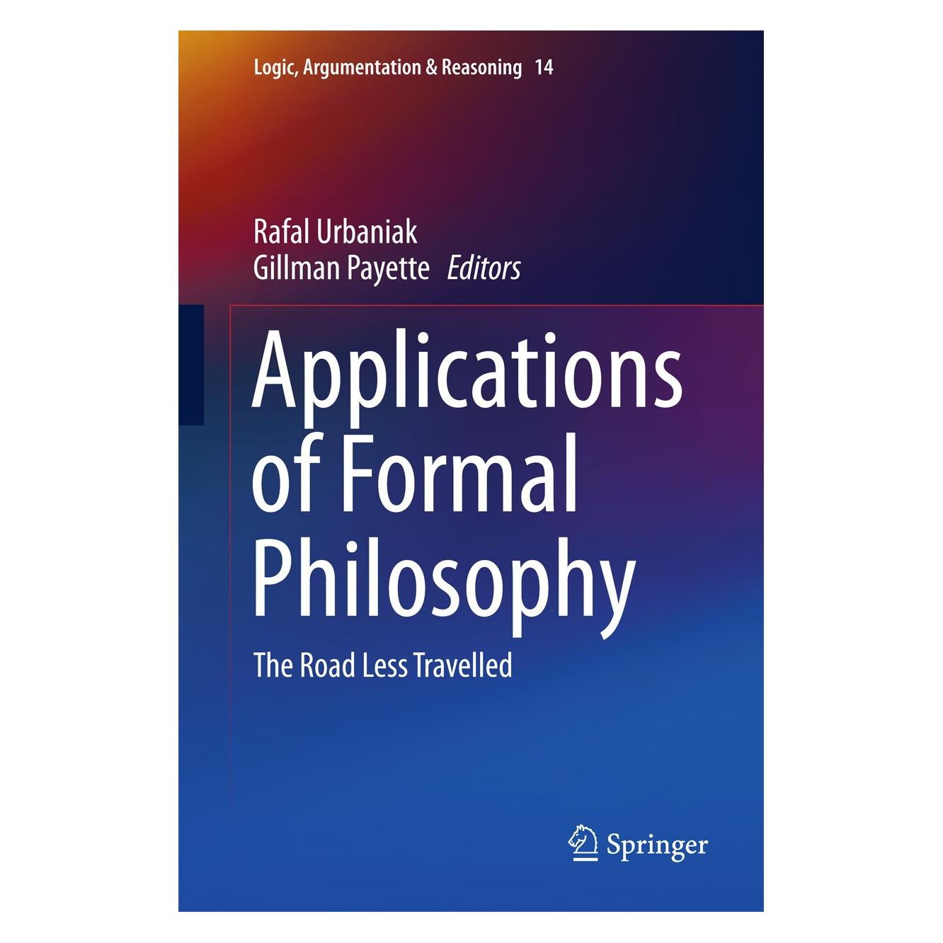 Springer Applications of Formal Philosophy (Englisch, Hardcover, Gillman Payette, Rafał Urbaniak) (9783319585055)