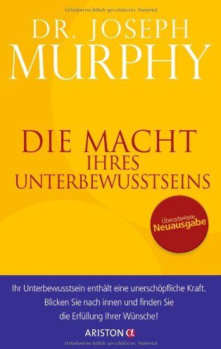Joseph Murphy - Die Macht Ihres Unterbewusstseins: Überarbeitete Neuausgabe - Preis vom 19.10.2026 19:33:35 h
