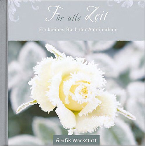 Grafik Werkstatt Bielefeld - Für alle Zeit: Ein kleines Buch der Anteilnahme - Preis vom 30.09.2026 22:30:23 h